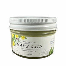 Load image into Gallery viewer, MaterniTea Mama Said Belly Butter
